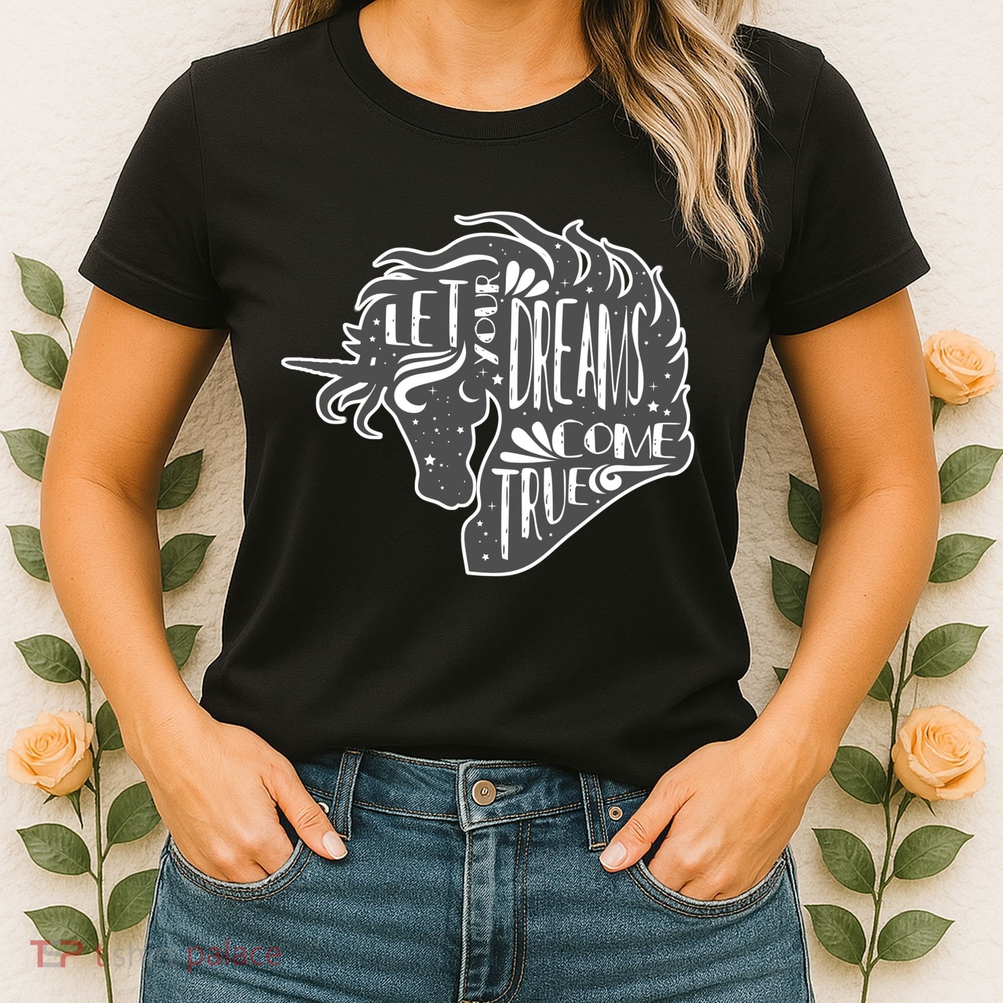Let Your Dreams Come True Unicorn Women's T-Shirt