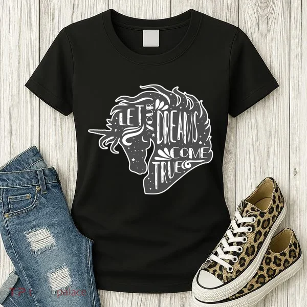 Let Your Dreams Come True Unicorn Women's T-Shirt