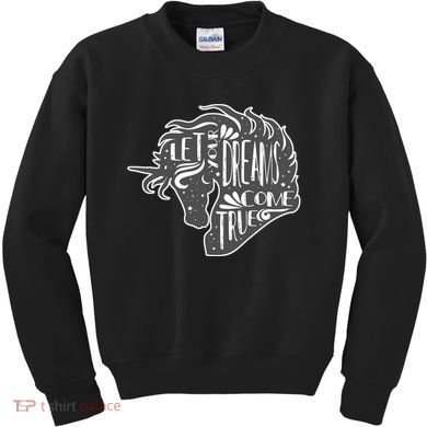 Let Your Dreams Come True Unicorn Kids Sweatshirt
