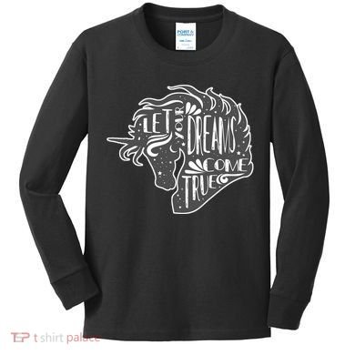 Let Your Dreams Come True Unicorn Kids Long Sleeve Shirt