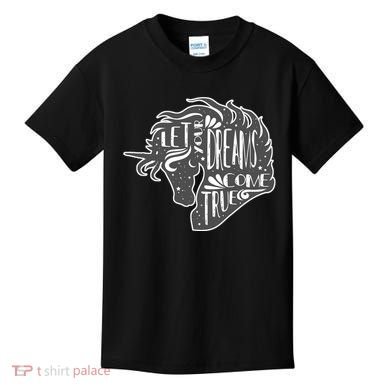 Let Your Dreams Come True Unicorn Kids T-Shirt