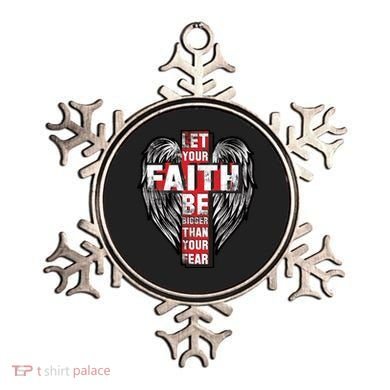 Let Your Faith Be Bigger Than Your Fear Ornament