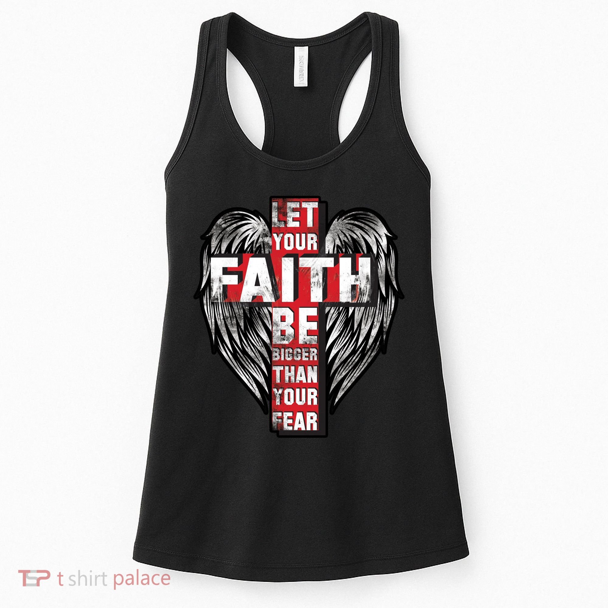 Let Your Faith Be Bigger Than Your Fear Women's Tank Top