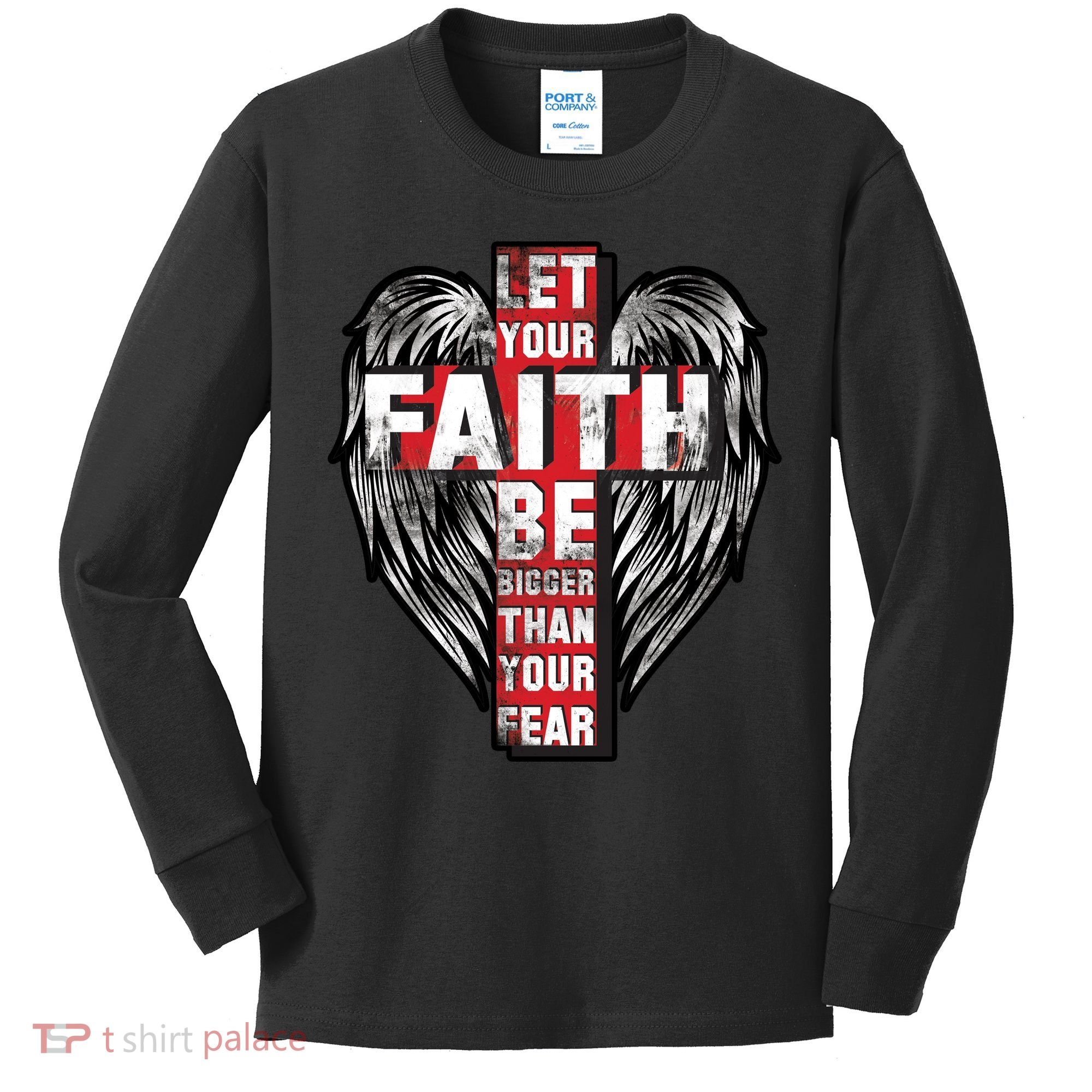 Let Your Faith Be Bigger Than Your Fear Kids Long Sleeve Shirt