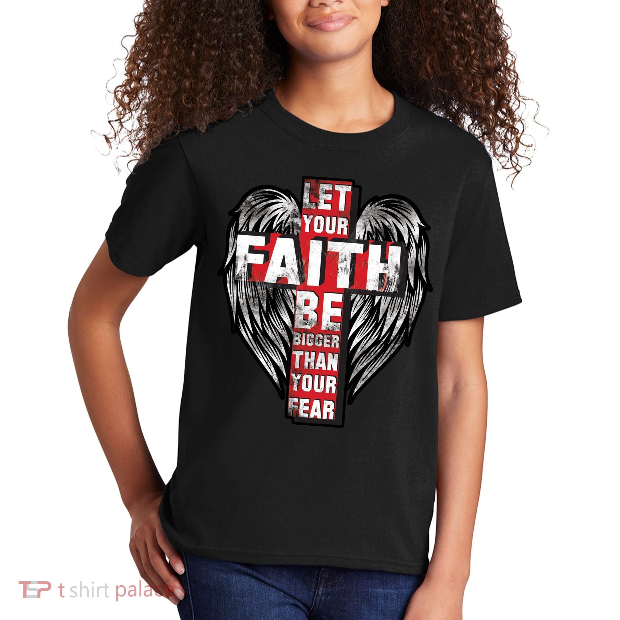 Let Your Faith Be Bigger Than Your Fear Kids T-Shirt