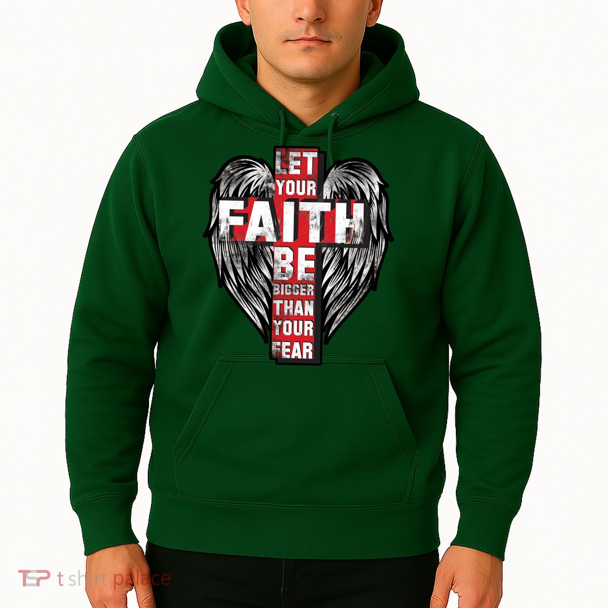 Let Your Faith Be Bigger Than Your Fear Hoodie