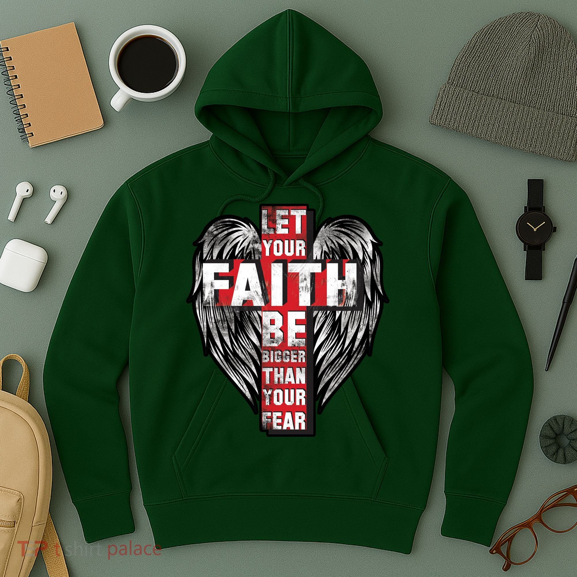 Let Your Faith Be Bigger Than Your Fear Hoodie