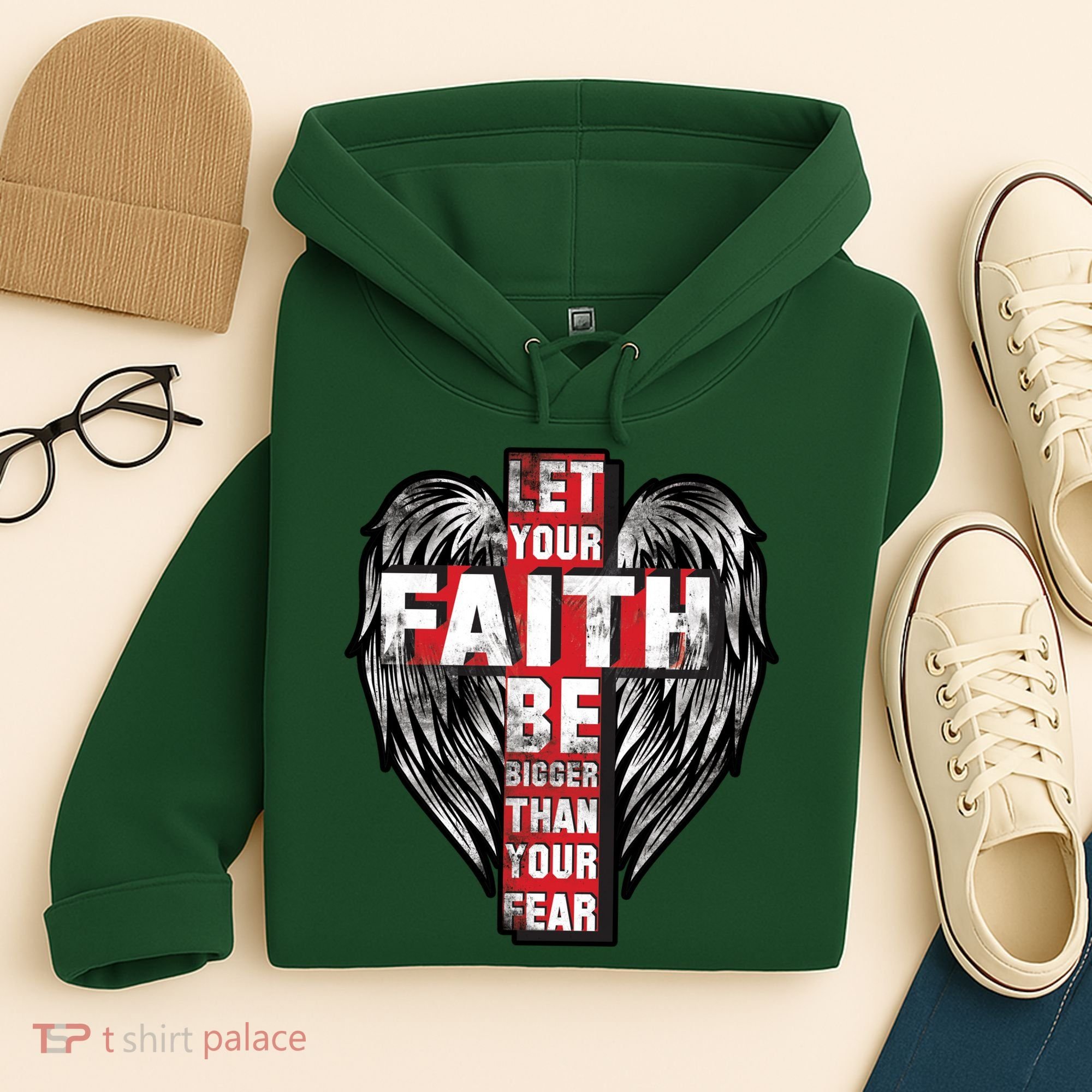 Let Your Faith Be Bigger Than Your Fear Hoodie