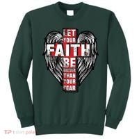 Let Your Faith Be Bigger Than Your Fear Sweatshirt thumb 0