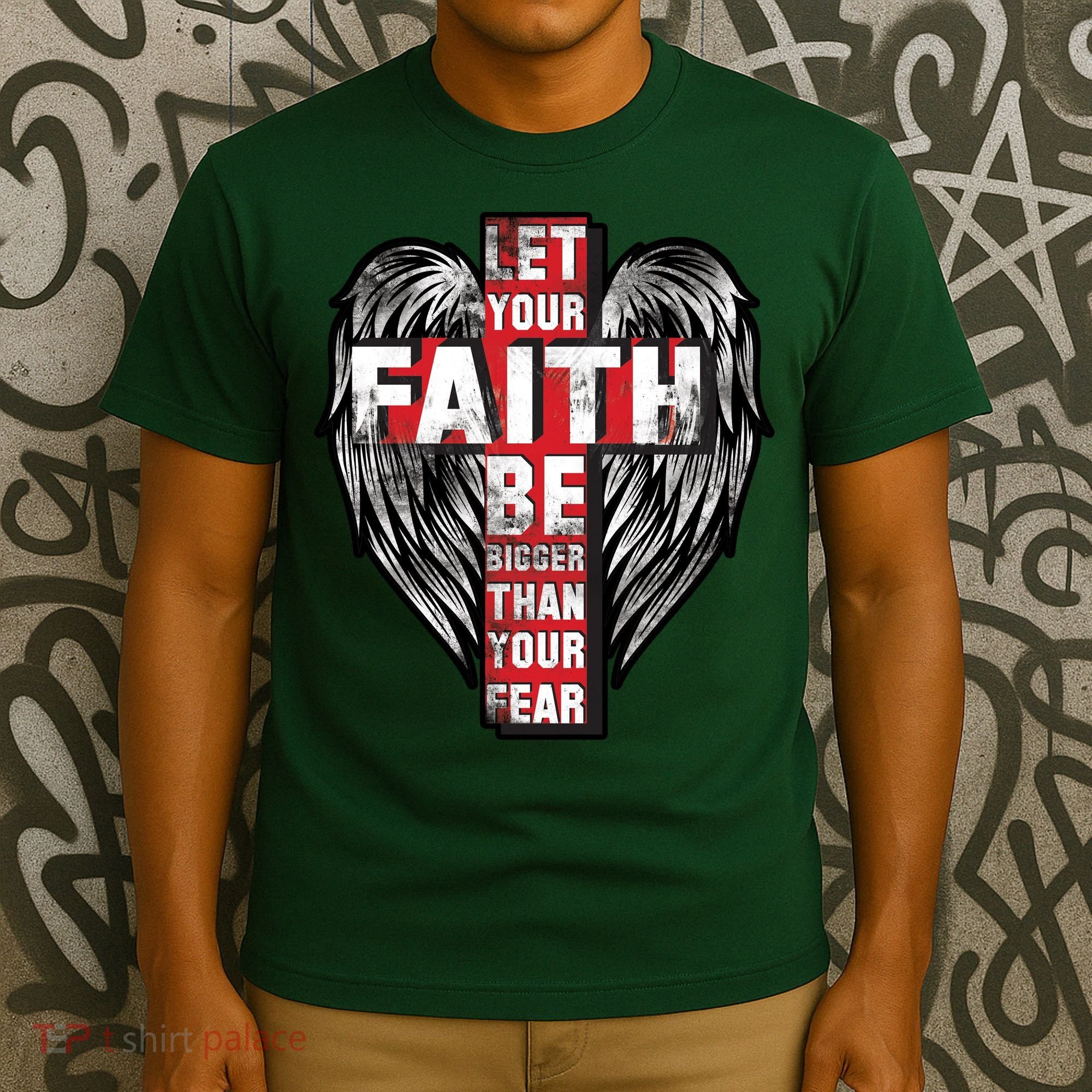 Let Your Faith Be Bigger Than Your Fear T-Shirt