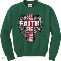Let Your Faith Be Bigger Than Your Fear Kids Sweatshirt thumb 0
