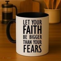 Let Your Faith Be Bigger Than Your Fears Coffee Mug thumb 4