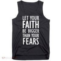 Let Your Faith Be Bigger Than Your Fears Tank Top thumb 0