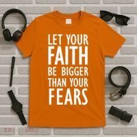 Let Your Faith Be Bigger Than Your Fears T-Shirt thumb 5