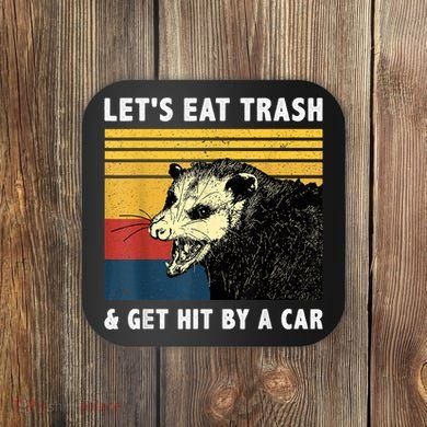Let's Eat Trash & Get Hit By A Car Opossum Vintage Coaster