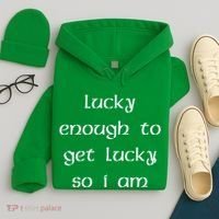 Lucky Enough To Get Lucky So I Am Hoodie thumb 4