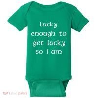 Lucky Enough To Get Lucky So I Am Baby Bodysuit thumb 0