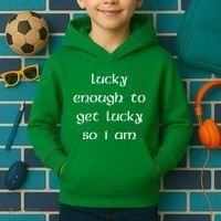 Lucky Enough To Get Lucky So I Am Kids Hoodie thumb 2
