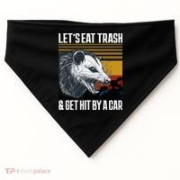 LetS Eat Trash Get Hit By A Car Possum USA-Made Doggie Bandana thumb 0