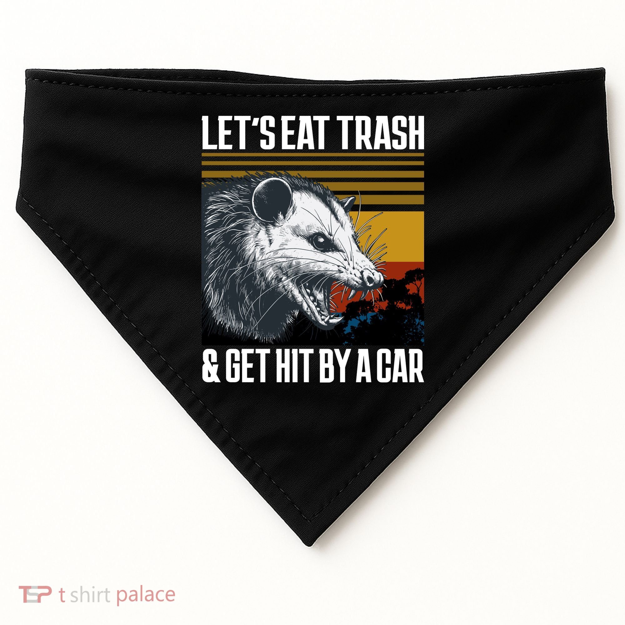 LetS Eat Trash Get Hit By A Car Possum USA-Made Doggie Bandana
