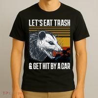 LetS Eat Trash Get Hit By A Car Possum T-Shirt thumb 3