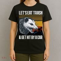 LetS Eat Trash Get Hit By A Car Possum T-Shirt thumb 4