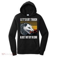 LetS Eat Trash Get Hit By A Car Possum Women's Hoodie thumb 0
