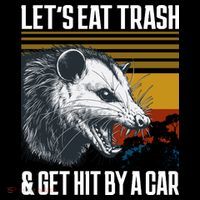 LetS Eat Trash Get Hit By A Car Possum Women's Hoodie thumb 2