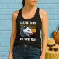 LetS Eat Trash Get Hit By A Car Possum Women's Tank Top thumb 2