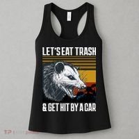 LetS Eat Trash Get Hit By A Car Possum Women's Tank Top thumb 3