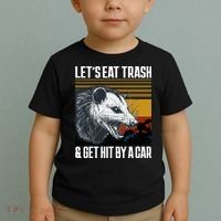 LetS Eat Trash Get Hit By A Car Possum Toddler T-Shirt thumb 2