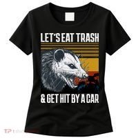 LetS Eat Trash Get Hit By A Car Possum Women's T-Shirt thumb 0