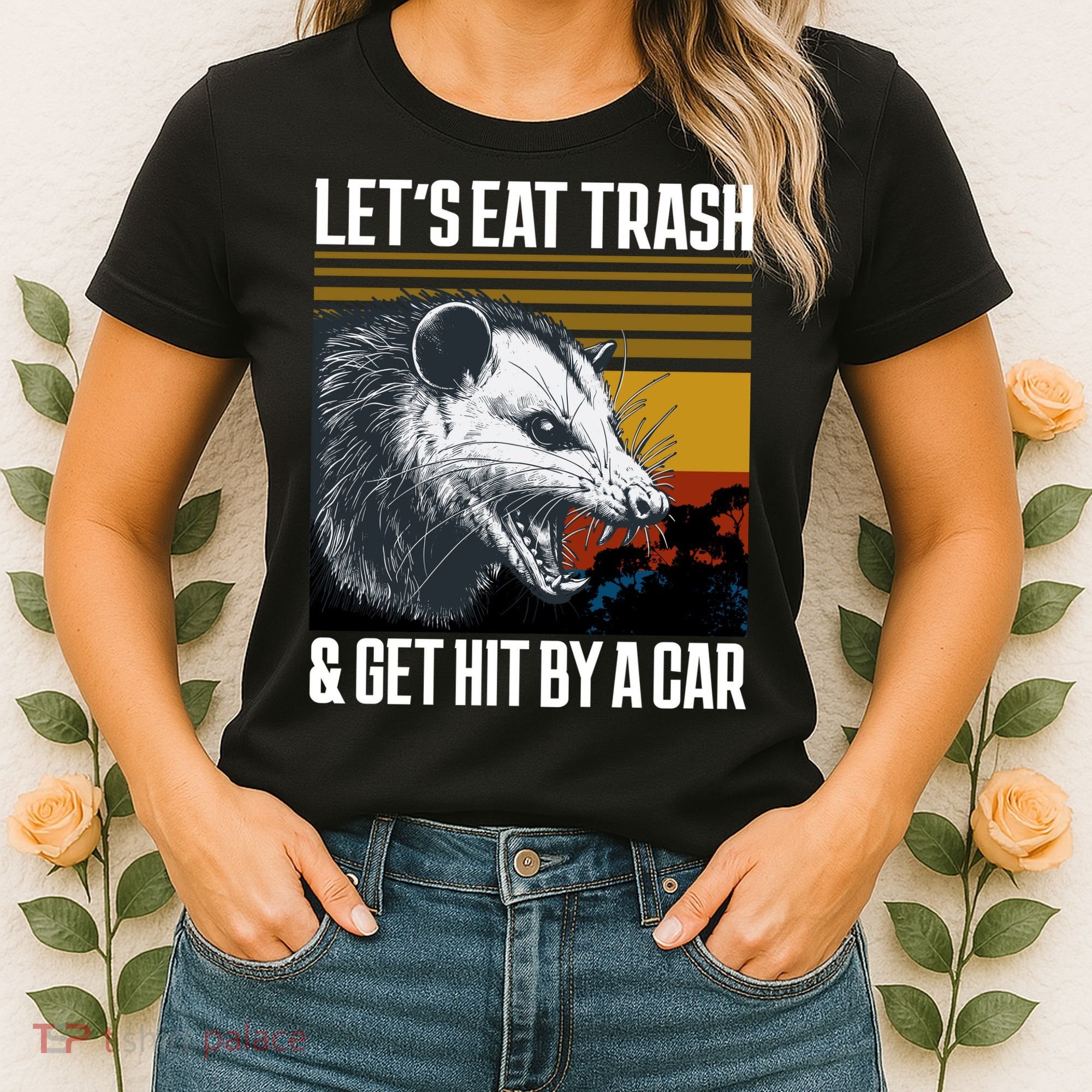 LetS Eat Trash Get Hit By A Car Possum Women's T-Shirt
