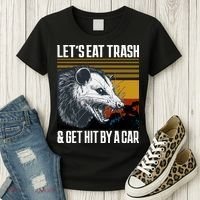 LetS Eat Trash Get Hit By A Car Possum Women's T-Shirt thumb 3