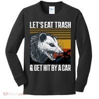 LetS Eat Trash Get Hit By A Car Possum Kids Long Sleeve Shirt thumb 0