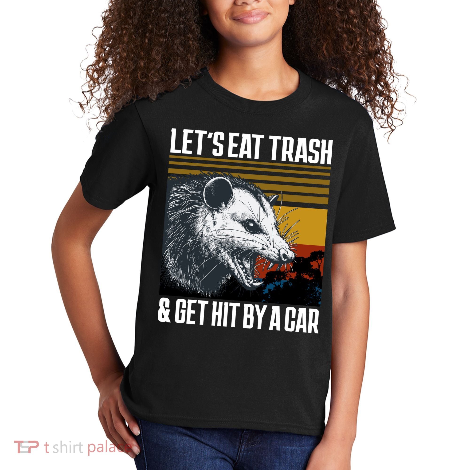 LetS Eat Trash Get Hit By A Car Possum Kids T-Shirt