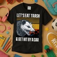 LetS Eat Trash Get Hit By A Car Possum Kids T-Shirt thumb 3