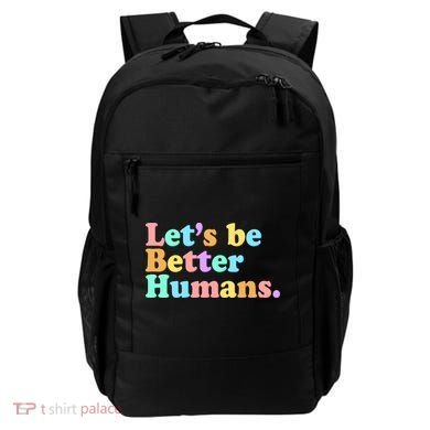 Let's Be Better Humans  Backpack