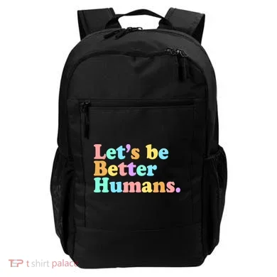 Let's Be Better Humans Backpack