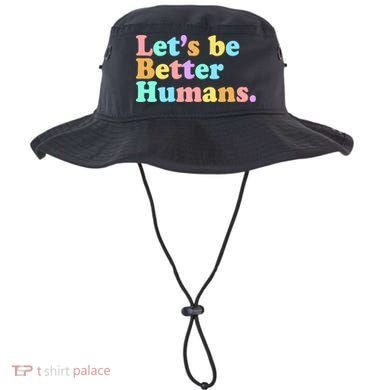Let's Be Better Humans  Bucket Hat