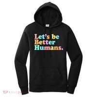 Let's Be Better Humans  Women's Hoodie thumb 0