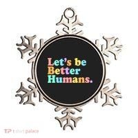 Let's Be Better Humans  Ornament thumb 0