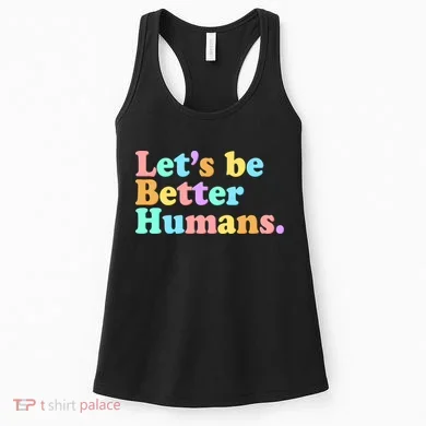 Let's Be Better Humans Women's Tank Top