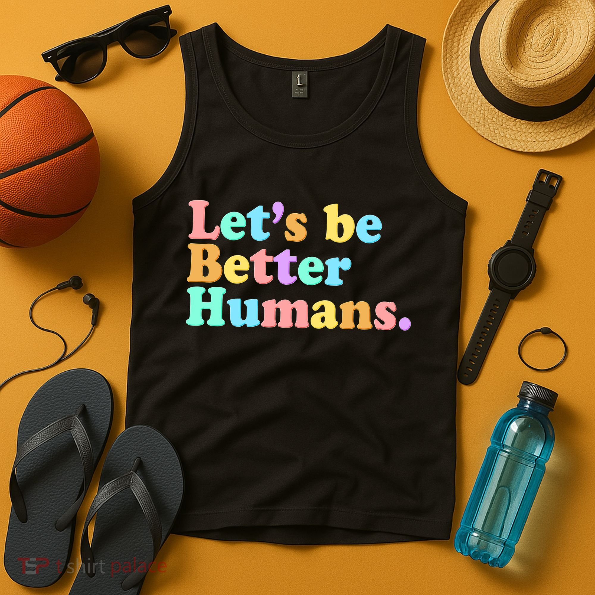 Let's Be Better Humans  Tank Top