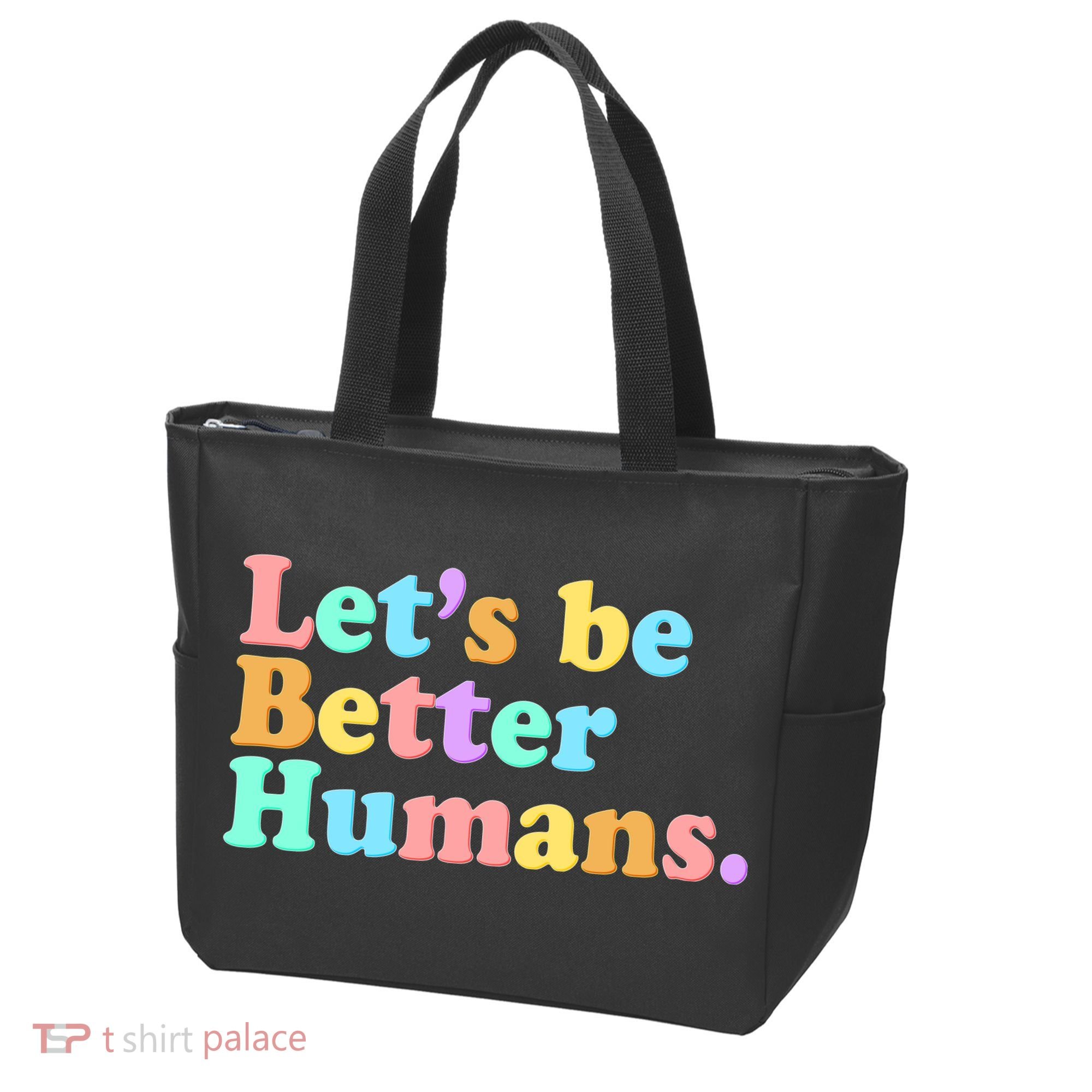 Let's Be Better Humans  Tote Bag