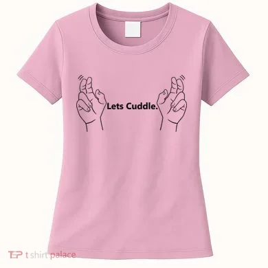 Let's Cuddle Women's T-Shirt