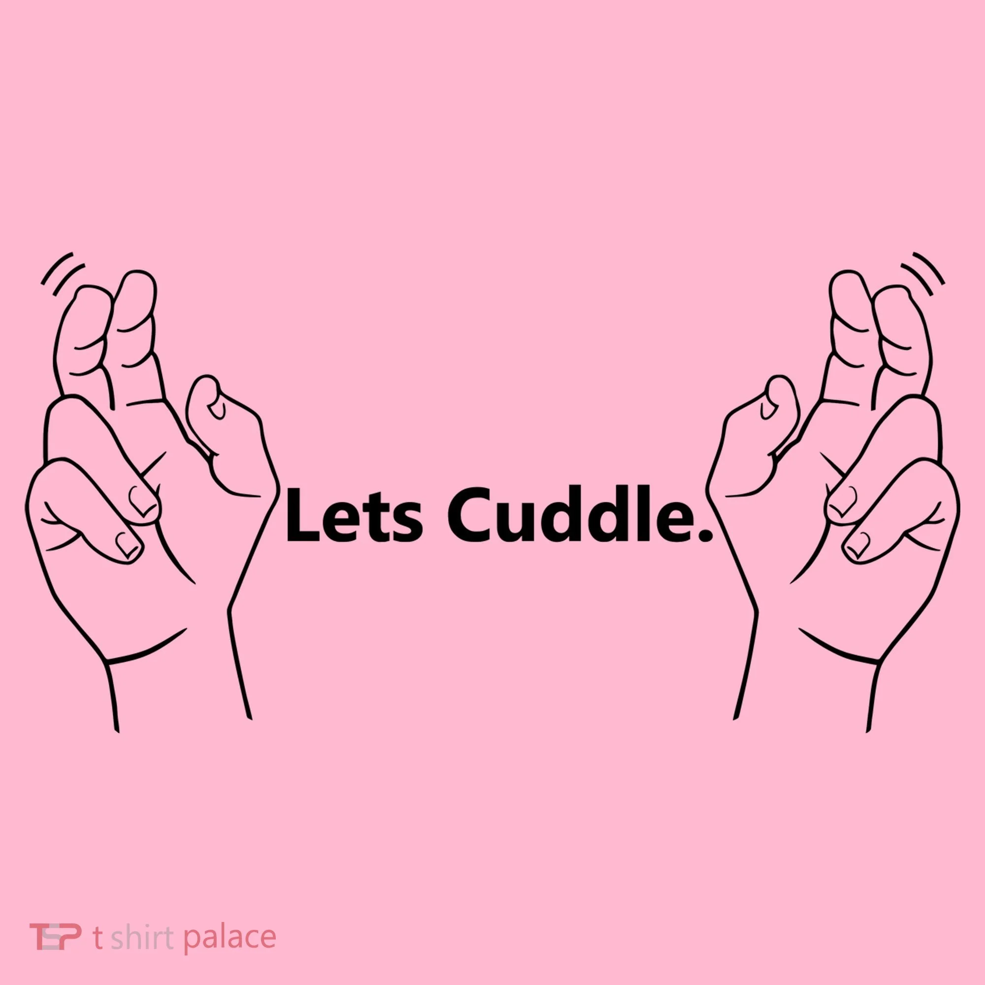 Let's Cuddle Women's T-Shirt