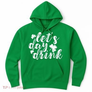 Let's Day Drink Hoodie