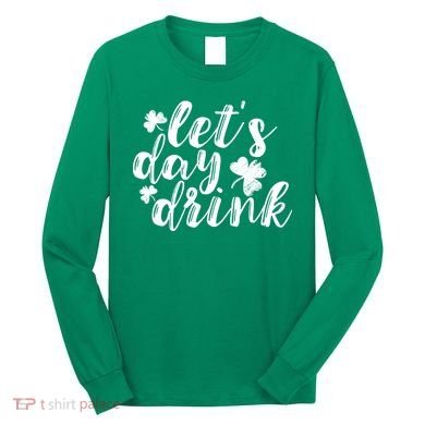 Let's Day Drink Long Sleeve Shirt
