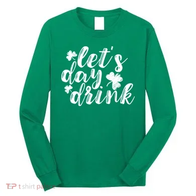Let's Day Drink Long Sleeve Shirt